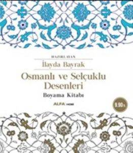 Osmanlı Ve Selçuklu Desenleri; Boyama Kitabı