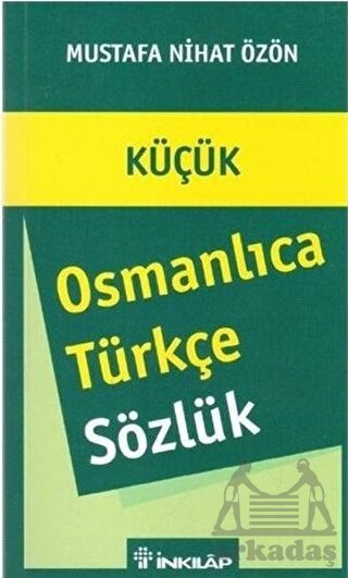 Osmanlıca Türkçe Sözlük (Küçük)