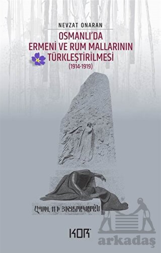 Osmanlı'da Ermeni Ve Rum Mallarının Türkleştirilmesi (1914-1919) - Emval-İ Metrukenin Tasfiyesi 1