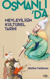 Osmanlı'da Mevleviliğin Kültürel Tarihi - Thumbnail