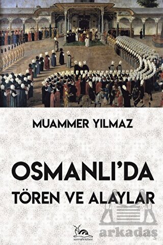 Osmanlı'da Tören Ve Alaylar