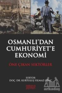 Osmanlı'dan Cumhuriyet'e Ekonomi