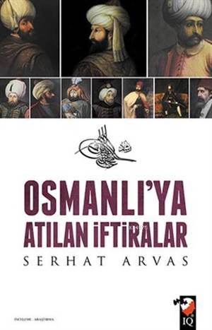 Osmanlı'ya Atılan İftiralar