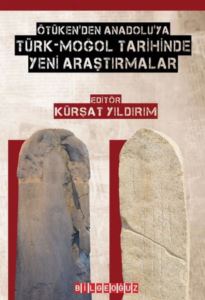 Ötüken'den Anadolu'ya Türk-Moğol Tarihinde Yeni Araştırmalar - Thumbnail