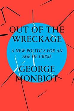 Out Of The Wreckage: A New Politics For An Age Of Crisis (Hardcover)