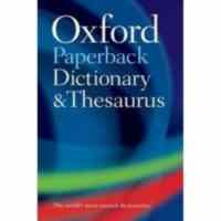 Oxford Paperback Dictionary & Thesaurus 3/E