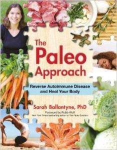 Paleo Approach: Reverse Autoimmune Disease and Heal Your Body
