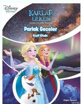 Parlak Geceler - Keşif Kitabı / Disney Karlar Ülkesi; Sihirli Kuzey Işıkları