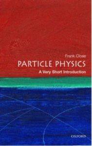 Particule Physics: A Very Short Introduction