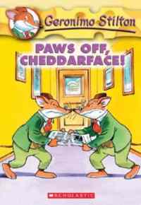 Paws off Cheddarface! (Geronimo Stilton 6)