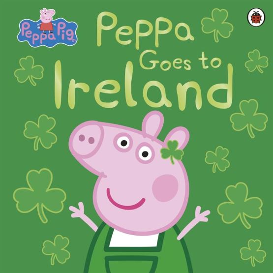 Peppa Goes to Ireland - Peppa Pig