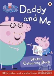 Peppa Pig: Daddy And Me Sticker Colourin