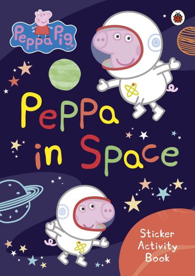 Peppa Pig: Peppa in Space Sticker Activity Book - Peppa Pig