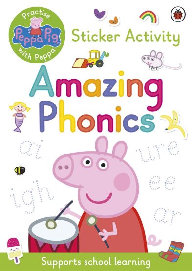 Peppa Pig: Practise With Peppa: Amazing Phonics Sticker Book - Peppa Pig