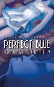 Perfect Blue - Rüyaysa Uyanayım