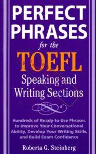 Perfect Phrases For The TOEFL Speaking And Writing Sections