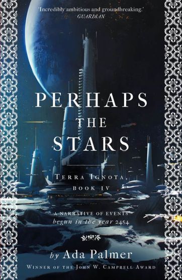Perhaps the Stars - Terra Ignota