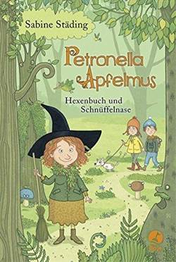 Petronella Apfelmus 5: Hexenbuch und Schnüffelnase