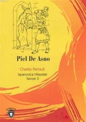Piel De Asno; İspanyolca Hikayeler Seviye 3