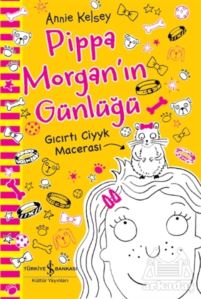 Pippa Morgan’In Günlüğü - Gıcırtı Ciyyk Macerası