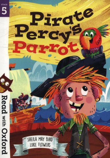 Pirate Percy's Parrot - Read With Oxford. Stage 5
