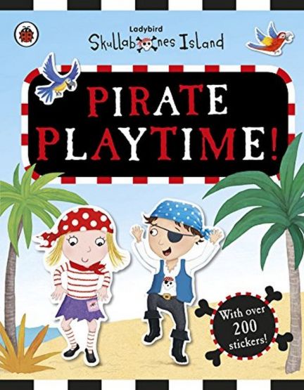 Pirate Playtime! A Ladybird Skullabones Island Sticker book - Thumbnail