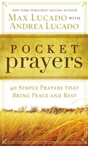 Pocket Prayers : 40 Simple Prayers That Bring Peace And Rest