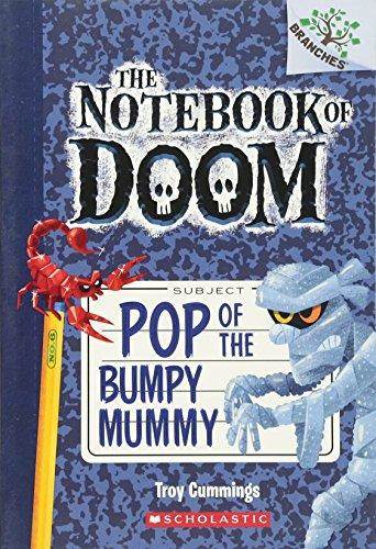 Pop Of The Bumpy Mummy (The Notebook Of Doom 6)
