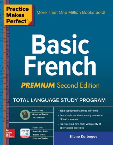 Practice Makes Perfect: Basic French, Premium Second Edition