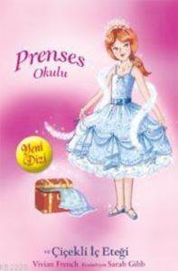 Prenses Okulu 13 - Prenses Chloe ve Çiçekli İç Eteği; Yakut Köşklerde