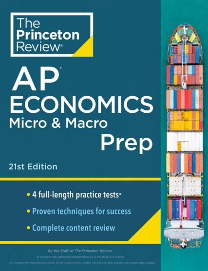 Princeton Review AP Economics Micro & Macro Prep, 2024 4 Practice Tests + Complete Content Review + Strategies & Techniques