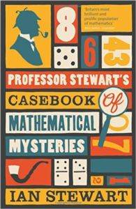 Professor Stewart's Casebook of Mathemetical Mysteries