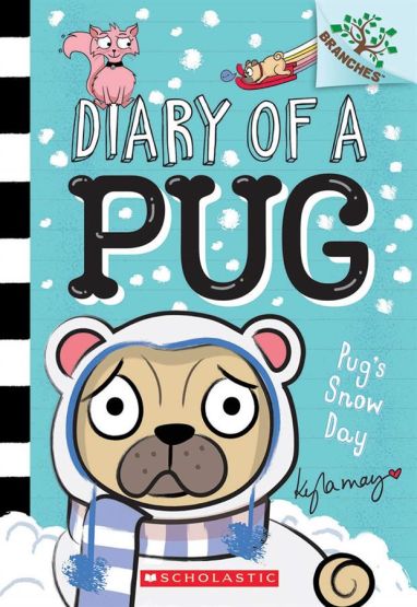 Pug's Snow Day - Diary of a Pug