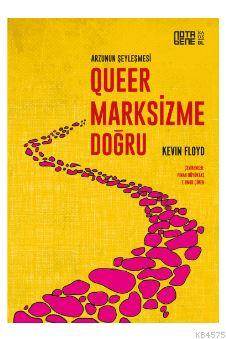 Queer Marksizme Doğru; Arzunun Şeyleşmesi