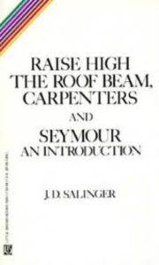 Raise High the Roofbeam, Carpenters and Seymour