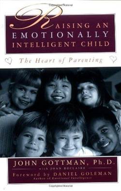 Raising an Emotionally Intelligent Child: The Heart of Parenting