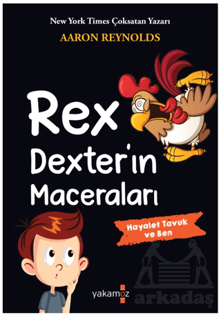 Rex Dexter’In Maceraları - Hayalet Tavuk Ve Ben