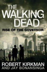 Rise of the Governor (Walking Dead 1) Novel