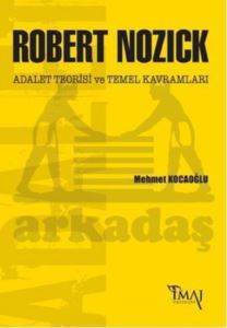 Robert Nozick: Adalet Teorisi ve Temel Kavramları