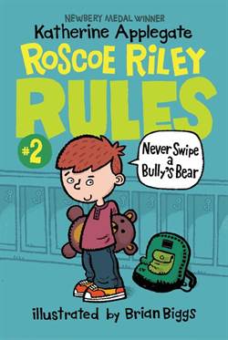 Roscoe Riley Rules 2: Never Swipe A Bully's Bear