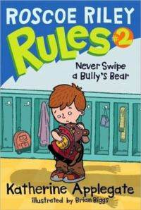 Roscoe Riley Rules 2: Never Swipe a Bully's Bear