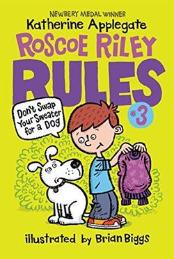 Roscoe Riley Rules 3: Don't Swap Your Sweater For A Dog