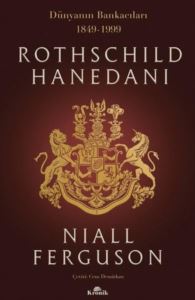 Rothschild Hanedanı: Dünyanın Bankacıları 1849-1999 - Thumbnail