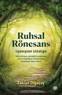 Ruhsal Rönesans - Uyanýþtan Ustalýða