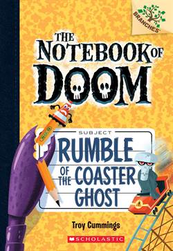 Rumble Of The Coaster Ghost (The Notebook of Doom 9)