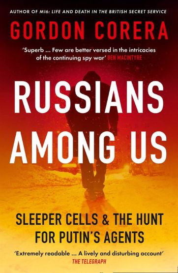 Russians Among Us Sleeper Cells & The Hunt for Putin's Agents