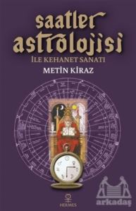 Saatler Astrolojisi İle Kehanet Sanatı