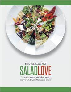 Salad Love: How to Create a Lunchtime Salad, Every Weekday in 20 Minutes or Less