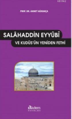 Salâhaddin-İ Eyyûbî Ve Kudüs'ün Yeniden Fethi