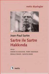 Sartre ile Sartre Hakkında; Söyleşi: Perry Anderson, Simone de Beavoir, Ronald Fraser, Quintin Hoare